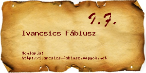 Ivancsics Fábiusz névjegykártya